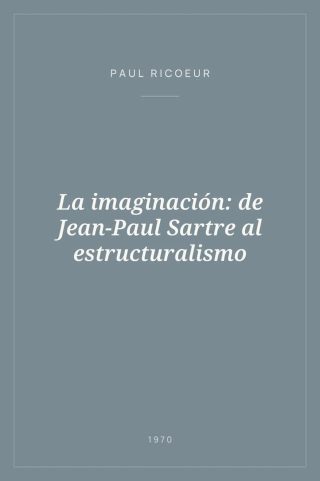 Portada de La imaginación: de Jean-Paul Sartre al estructuralismo