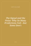 Portada de The Signal and the Noise: Why So Many Predictions Fail—but Some Don't