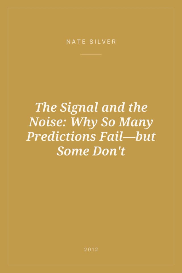 Portada de The Signal and the Noise: Why So Many Predictions Fail—but Some Don't
