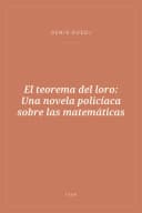 Portada de El teorema del loro: Una novela policíaca sobre las matemáticas