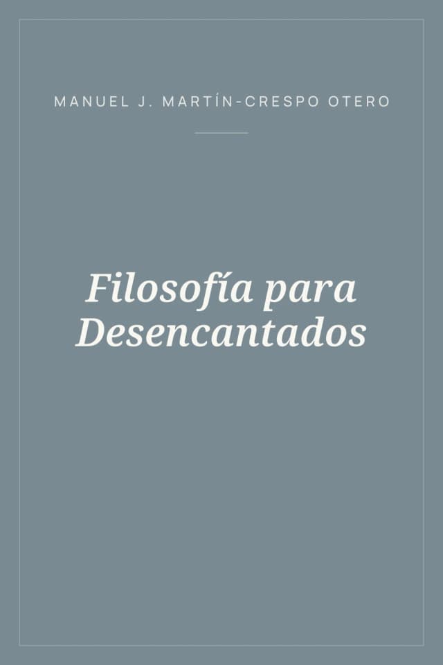 Portada de Filosofía para Desencantados