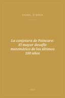 Portada de La conjetura de Poincare: El mayor desafío matemático de los últimos 100 años