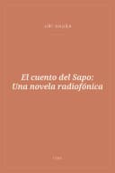 Portada de El cuento del Sapo: Una novela radiofónica