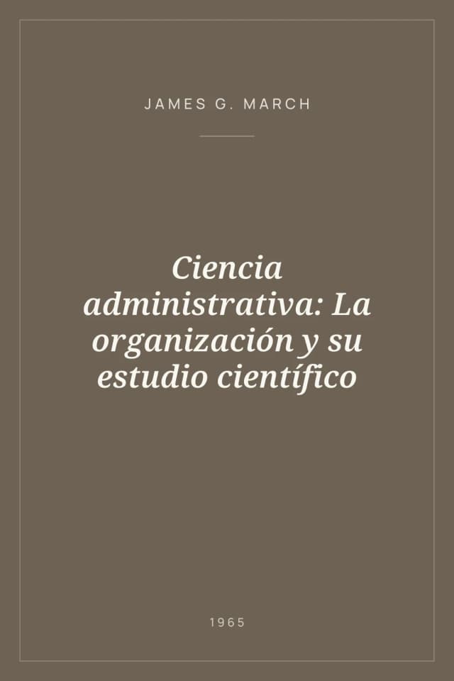 Portada de Ciencia administrativa: La organización y su estudio científico
