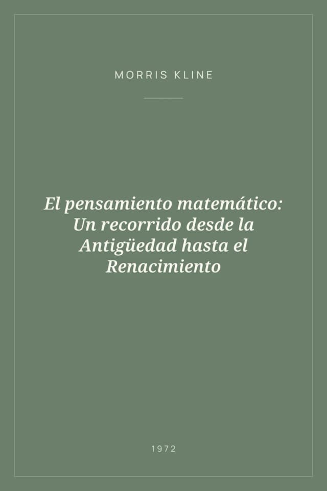 Portada de El pensamiento matemático: Un recorrido desde la Antigüedad hasta el Renacimiento