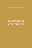 Portada de La tragedia electrónica