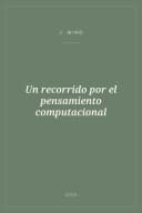 Portada de Un recorrido por el pensamiento computacional