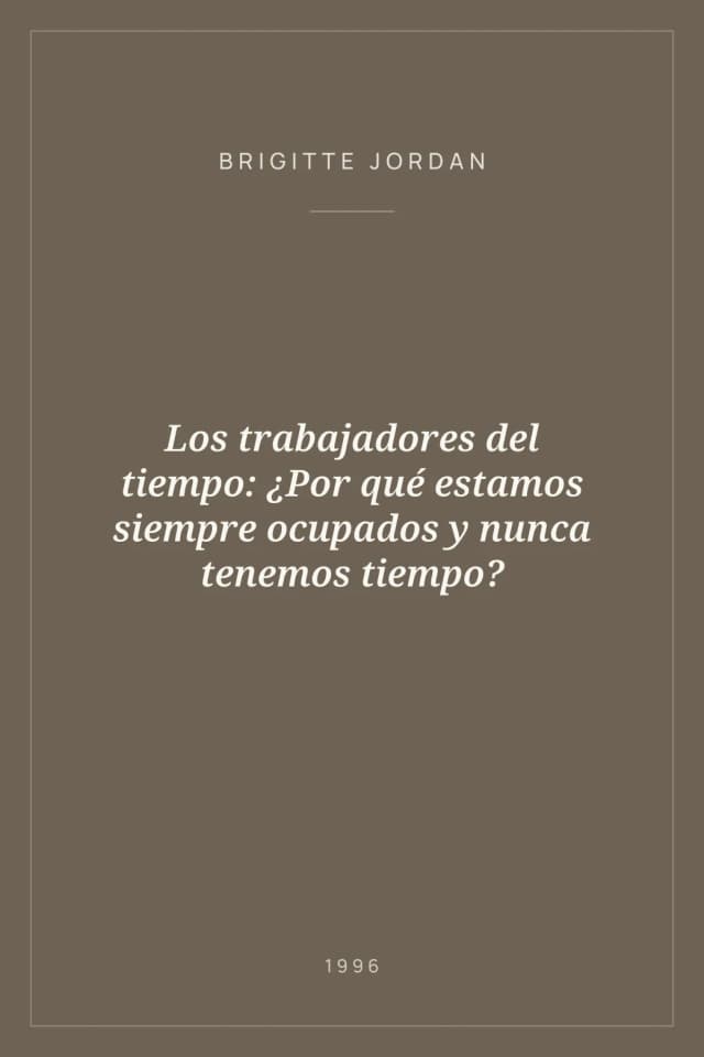 Portada de Los trabajadores del tiempo: ¿Por qué estamos siempre ocupados y nunca tenemos tiempo?