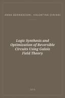 Portada de Logic Synthesis and Optimization of Reversible Circuits Using Galois Field Theory