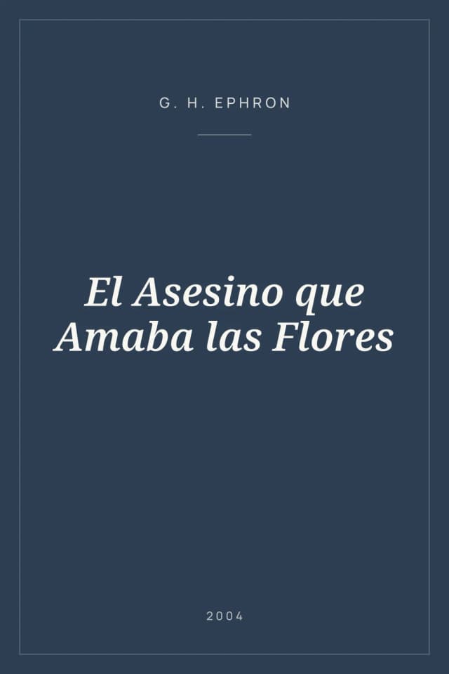 Portada de El Asesino que Amaba las Flores