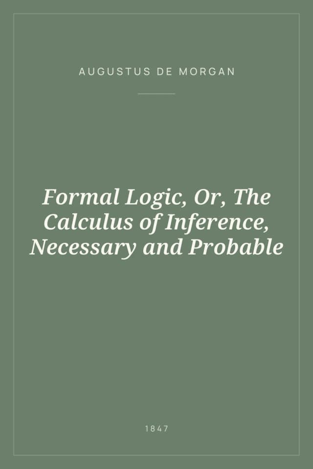 Portada de Formal Logic, Or, The Calculus of Inference, Necessary and Probable