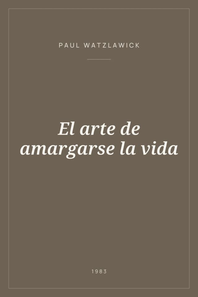 Portada de El arte de amargarse la vida