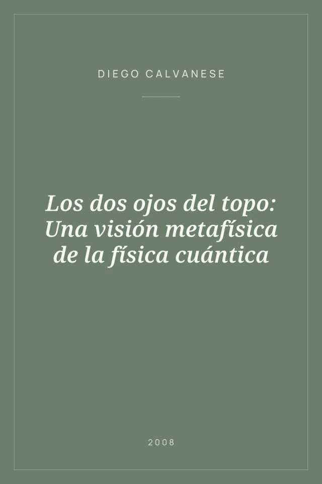 Portada de Los dos ojos del topo: Una visión metafísica de la física cuántica
