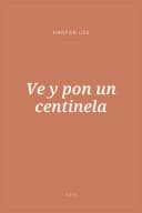Portada de Ve y pon un centinela