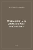 Portada de Wittgenstein y la filosofía de las matemáticas