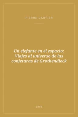 Portada de Un elefante en el espacio: Viajes al universo de las conjeturas de Grothendieck