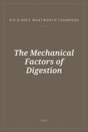 Portada de The Mechanical Factors of Digestion