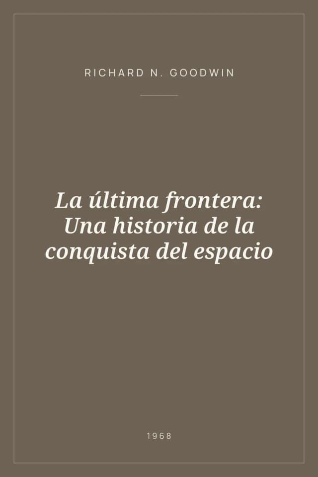 Portada de La última frontera: Una historia de la conquista del espacio