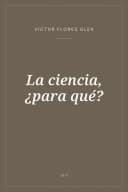 Portada de La ciencia, ¿para qué?