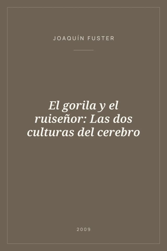 Portada de El gorila y el ruiseñor: Las dos culturas del cerebro
