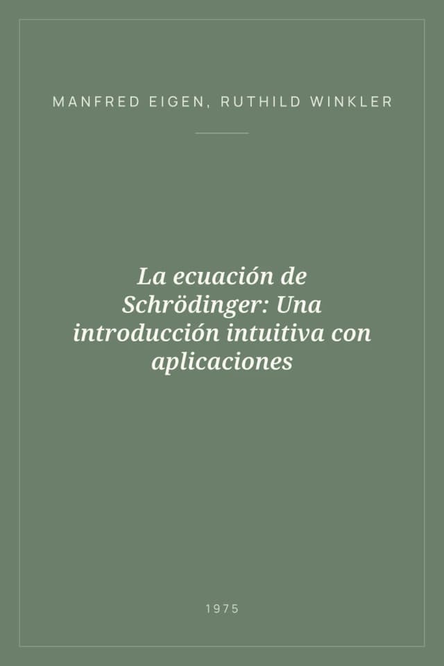 Portada de La ecuación de Schrödinger: Una introducción intuitiva con aplicaciones