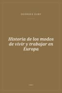 Portada de Historia de los modos de vivir y trabajar en Europa