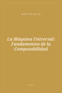 Portada de La Máquina Universal: Fundamentos de la Computabilidad