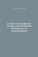 Portada de La lógica del significado: Ensayos sobre la filosofía del lenguaje y la intencionalidad