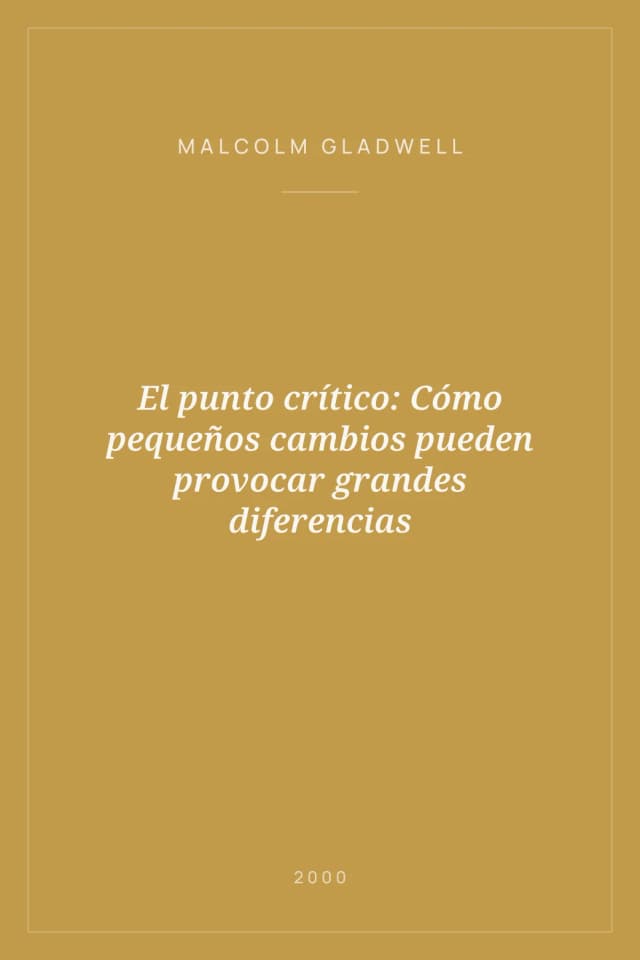 Portada de El punto crítico: Cómo pequeños cambios pueden provocar grandes diferencias