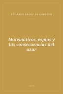 Portada de Matemáticos, espías y las consecuencias del azar