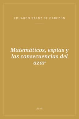 Portada de Matemáticos, espías y las consecuencias del azar