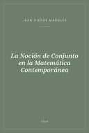 Portada de La Noción de Conjunto en la Matemática Contemporánea
