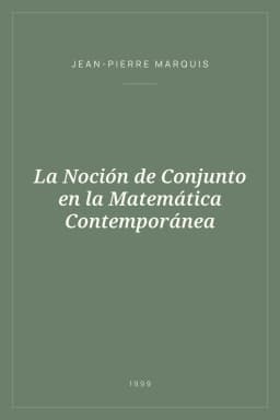 Portada de La Noción de Conjunto en la Matemática Contemporánea