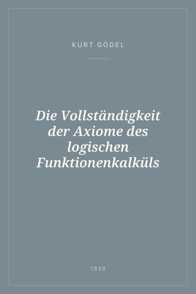 Portada de Die Vollständigkeit der Axiome des logischen Funktionenkalküls