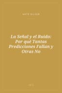 Portada de La Señal y el Ruido: Por qué Tantas Predicciones Fallan y Otras No