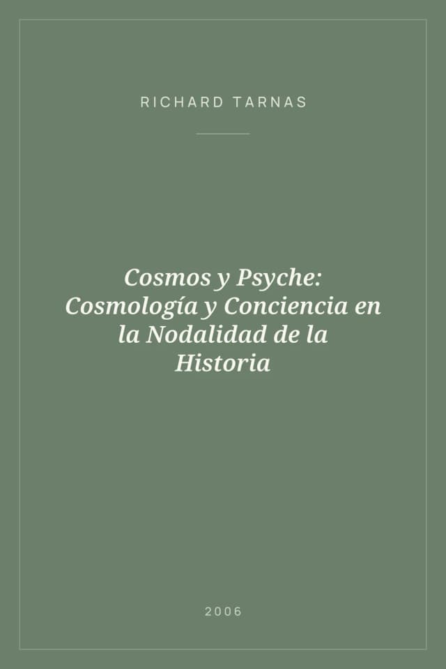 Portada de Cosmos y Psyche: Cosmología y Conciencia en la Nodalidad de la Historia
