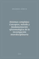 Portada de Sistemas complejos: Conceptos, método y fundamentación epistemológica de la investigación interdisciplinaria