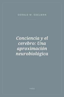 Portada de Conciencia y el cerebro: Una aproximación neurobiológica