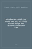 Portada de Mistakes Were Made (but Not by Me): Why We Justify Foolish Beliefs, Bad Decisions, and Hurtful Acts
