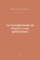 Portada de La Transformada de Fourier y sus Aplicaciones