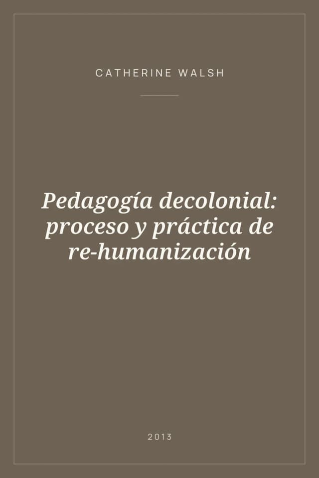 Portada de Pedagogía decolonial: proceso y práctica de re-humanización
