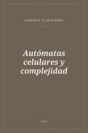 Portada de Autómatas celulares y complejidad