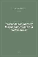 Portada de Teoría de conjuntos y los fundamentos de la matemáticas