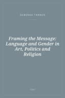 Portada de Framing the Message: Language and Gender in Art, Politics and Religion