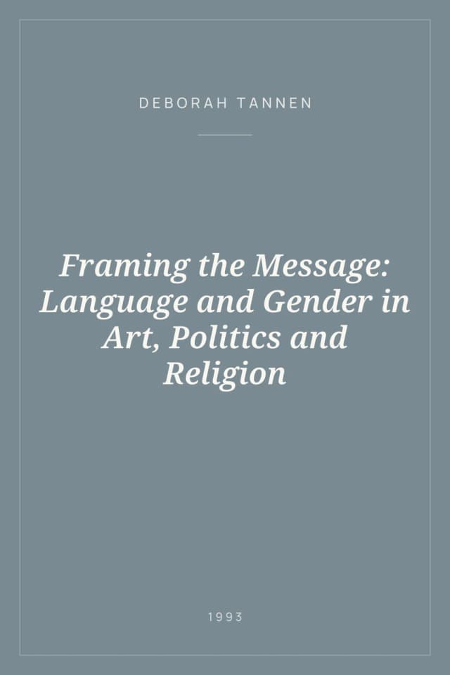 Portada de Framing the Message: Language and Gender in Art, Politics and Religion