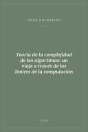 Portada de Teoría de la complejidad de los algoritmos: un viaje a través de los límites de la computación