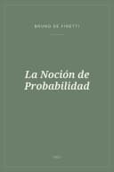 Portada de La Noción de Probabilidad