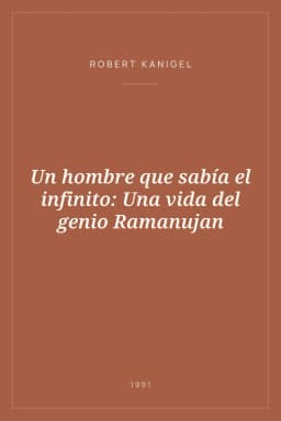 Portada de Un hombre que sabía el infinito: Una vida del genio Ramanujan