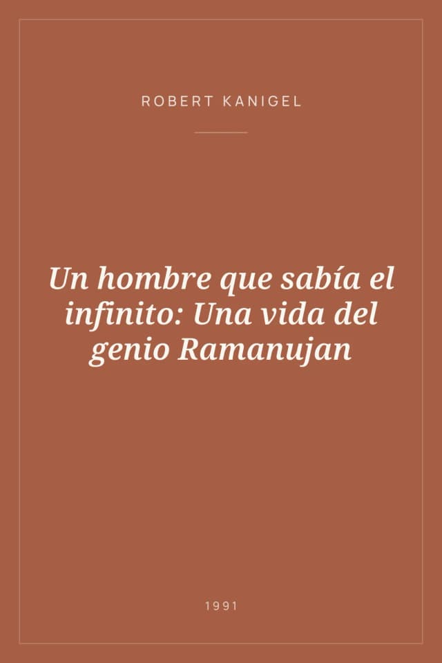 Portada de Un hombre que sabía el infinito: Una vida del genio Ramanujan