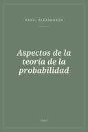 Portada de Aspectos de la teoría de la probabilidad